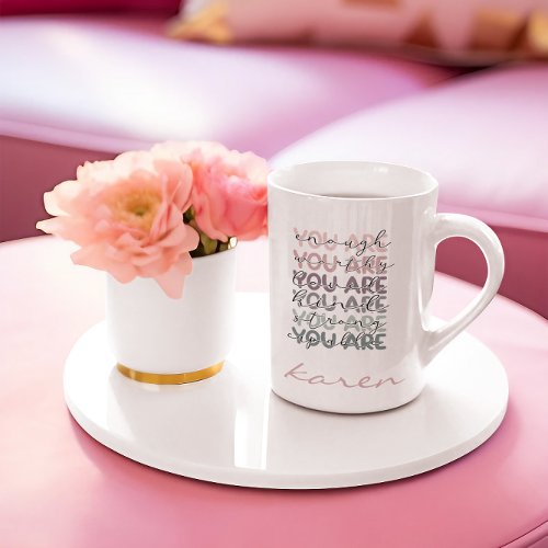 Personalized name You are Enough Mug