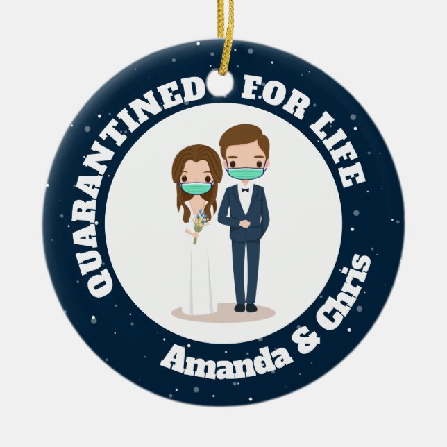 Personalized names quarantined for life ceramic ornament (Front)