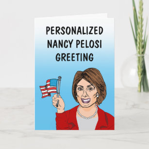 Personalized Nancy Pelosi Greeting Card