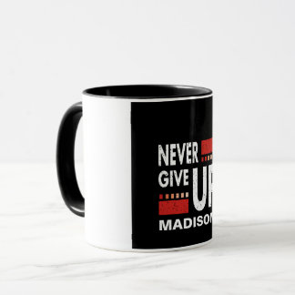 Personalized Never Give Up Coffee Mug