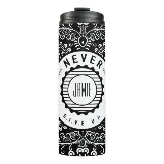 Personalized NEVER Give Up Thermal Tumbler