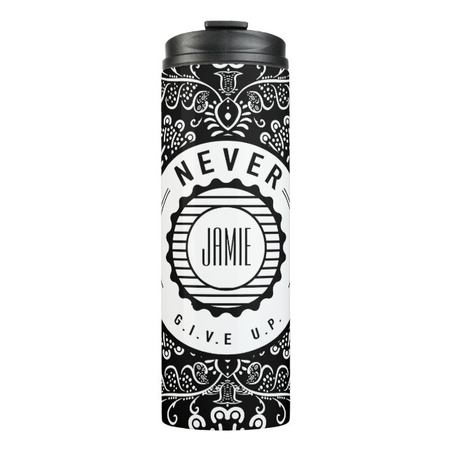 Personalized NEVER Give Up Thermal Tumbler (Front)