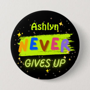 Personalized Never Gives Up Vibrant Affirmation Button