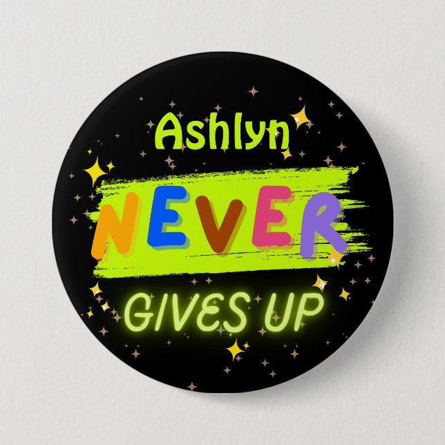 Personalized Never Gives Up Vibrant Affirmation  Button (Front)