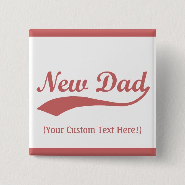 Personalized New Dad Button, Baby Girl Pinback Button (Front)