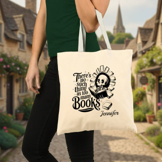Personalized No Such Thing As Too Many Books Tote Bag