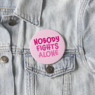 Personalized Nobody Fights Alone Button