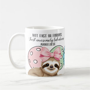 Personalized Not Fast or Furious Sloth Pickleball Coffee Mug