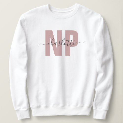 Personalized NP Nurse Practitioner Graduation Chic Sweatshirt