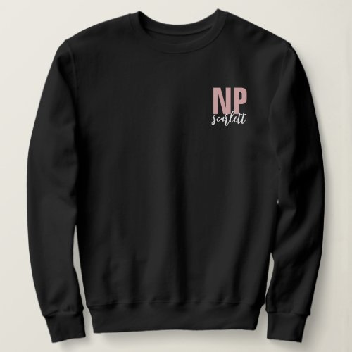 Personalized NP Nurse Practitioner graduation Sweatshirt