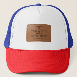 Personalized Nurse Graduation 2026 Leather Patch T Trucker Hat