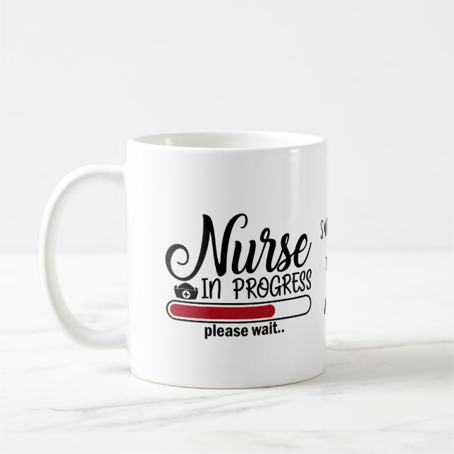 Personalized Nurse in progress Nursing School Coffee Mug (Left)