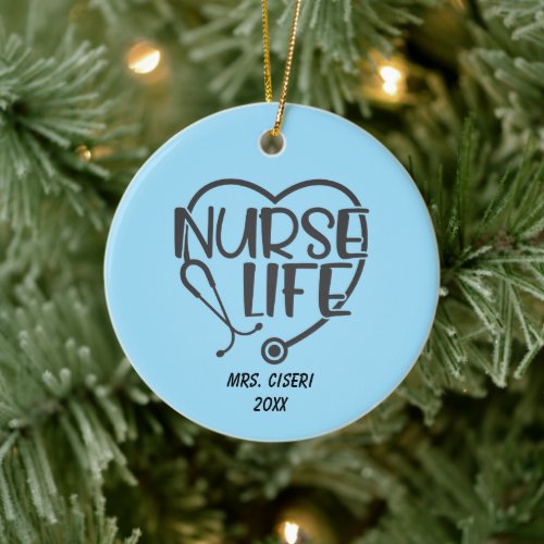 Personalized  Nurse Life With Stethoscope    Ceramic Ornament