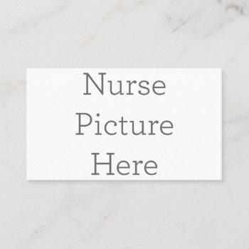 Personalized Nurse Picture Business Card by zazzle_templates at Zazzle