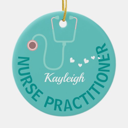 Personalized  Nurse Practitioner_ stethoscope   Ceramic Ornament
