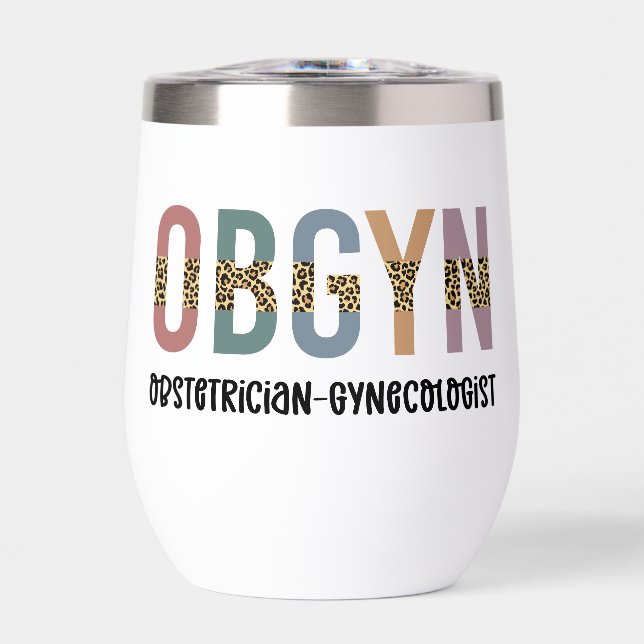 Personalized OBGYN Obstetrician Gynecologist Thermal Wine Tumbler (Front)