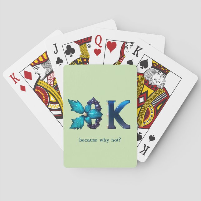 Personalized “OK, because why not?” Poker Cards (Back)