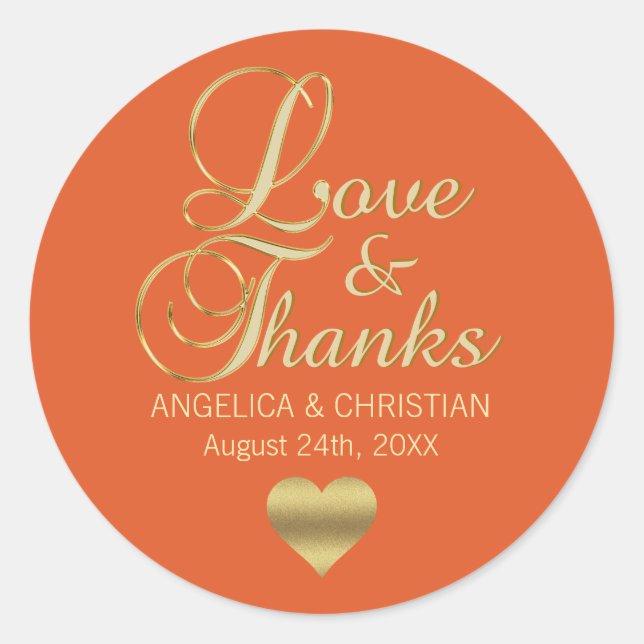 Personalized ORANGE Gold LOVE & THANKS Wedding Classic Round Sticker (Front)