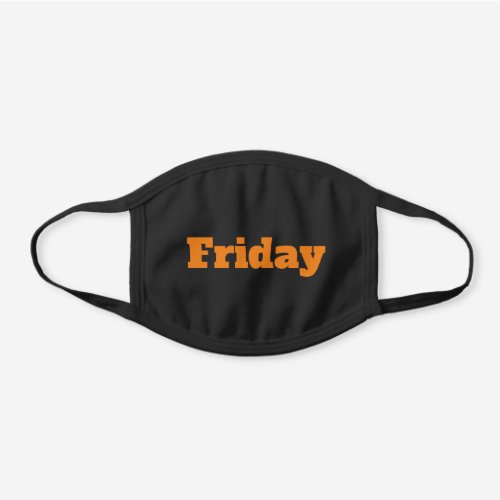 Personalized Orange Text or Day of the Week Black Cotton Face Mask
