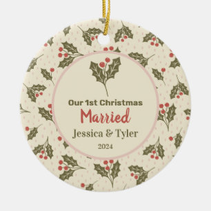 Personalized our 1st Christmas married - Holly Ceramic Ornament
