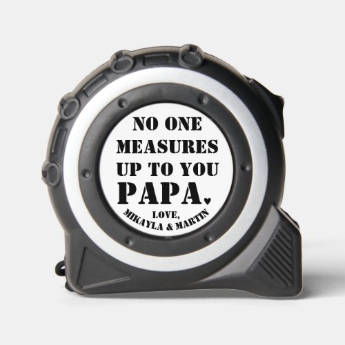 Personalized Papa Fathers Day No One Measures Up  Tape Measure