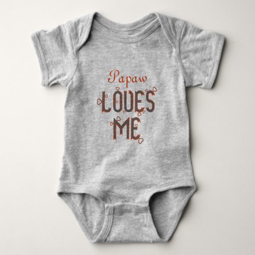 PERSONALIZED Papaw LOVES ME Baby Bodysuit