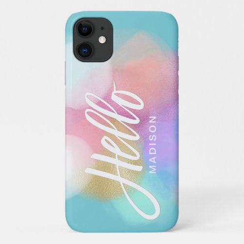 Personalized Pastel Paint Splotches Hello iPhone 11 Case