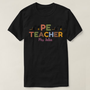 Personalized PE Teacher Tshirt, Physical Education T-Shirt