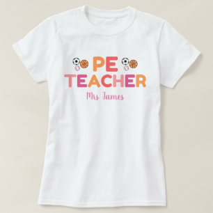 Personalized PE Teacher Tshirt, Physical Education T-Shirt