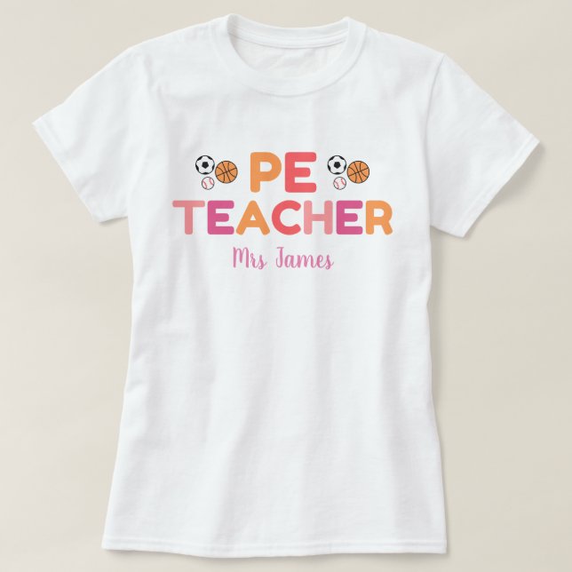 Personalized PE Teacher Tshirt, Physical Education T-Shirt (Design Front)
