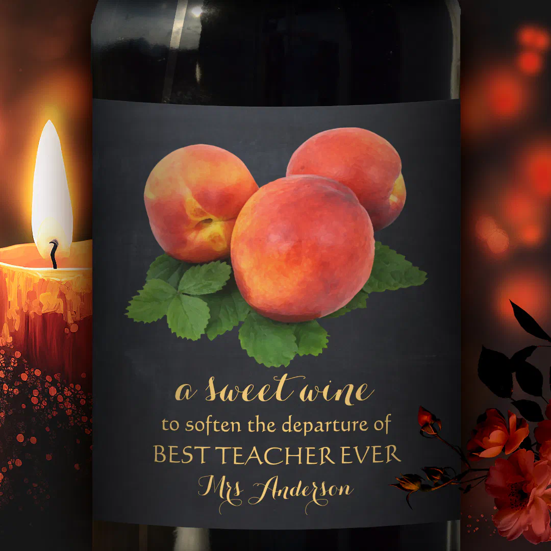 Personalized Peaches Sweet Teacher Wine Label (Sweet peaches personalized wine label to appreciate a teacher or customize for another occasion)