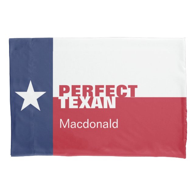 Personalized PERFECT TEXAN Pillow Case (Front)