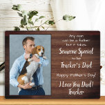 Personalized Pet Photo Father's Day Dog Dad Plaque<br><div class="desc">"Any man can be a father , but it takes someone special to be Your Dog Dad ." ! This Fathers Day give Dad a cute personalized pet photo plaque from his best friend. Personalize with the dog's name & favorite photo. This dog dad fathers day plaque will be a...</div>