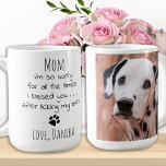 Personalized Pet Photo Funny Dog Mom Coffee Mug<br><div class="desc">Surprise your favorite Dog Mom this Mothers ay, or for her birthday or any occasion with this super cute and funny dog mom mug . "Mom ... I'm so sorry for all the times I kissed you ... after licking my butt" Makes a perfect gift from the dog ! Personalize...</div>