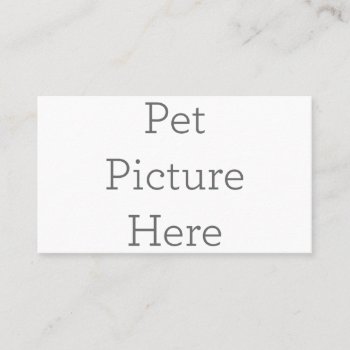 Personalized Pet Picture Business Card by zazzle_templates at Zazzle