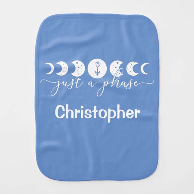 Personalized Phases of the Moon Just a Phase Cute  Baby Burp Cloth (Front)