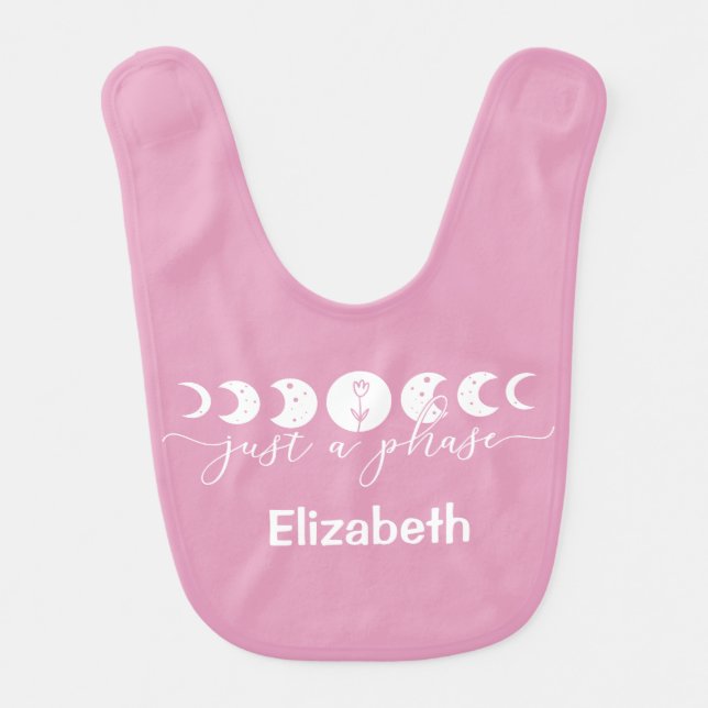 Personalized Phases of the Moon Just a Phase Pink  Baby Bib (Front)