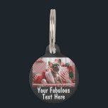 Personalized Photo and Text Pet ID Tag<br><div class="desc">Personalized dog Photo and Text Pet ID tag</div>