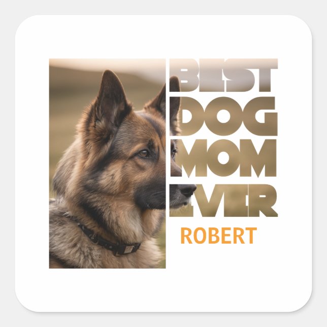Personalized Photo Best dog mom ever Square Sticker (Front)