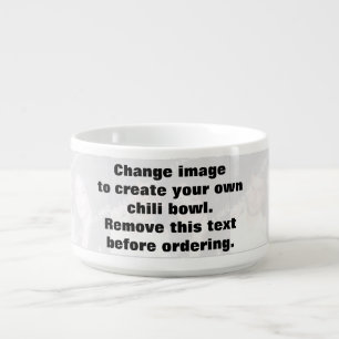 Personalized photo Chili Bowl. Make your own! Bowl