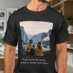 Personalized Photo Custom Quote T-Shirt