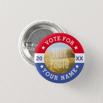 Personalized Photo Election Button by trendyteeshirts at Zazzle
