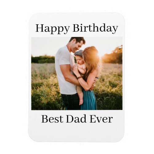 Personalized Photo Happy Birthday Best Dad Ever Magnet