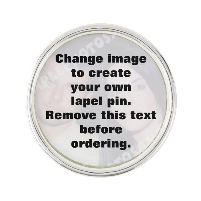 Personalized photo lapel pin. Make your own! Pin (Front)