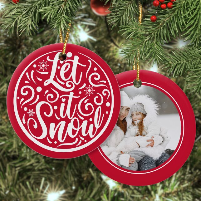 Personalized Photo Let It Snow Christmas Red Ceramic Ornament (Creator Uploaded)