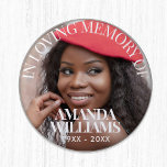 Personalized Photo Memorial Button<br><div class="desc">Personalized Photo Memorial button,  a simple,  chic and modern design with sophisticated serif font,  custom name,  date and photos,  for an elegant and sophisticated look. No minimum order.</div>