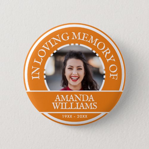 Personalized Photo Modern Memorial Orange Button