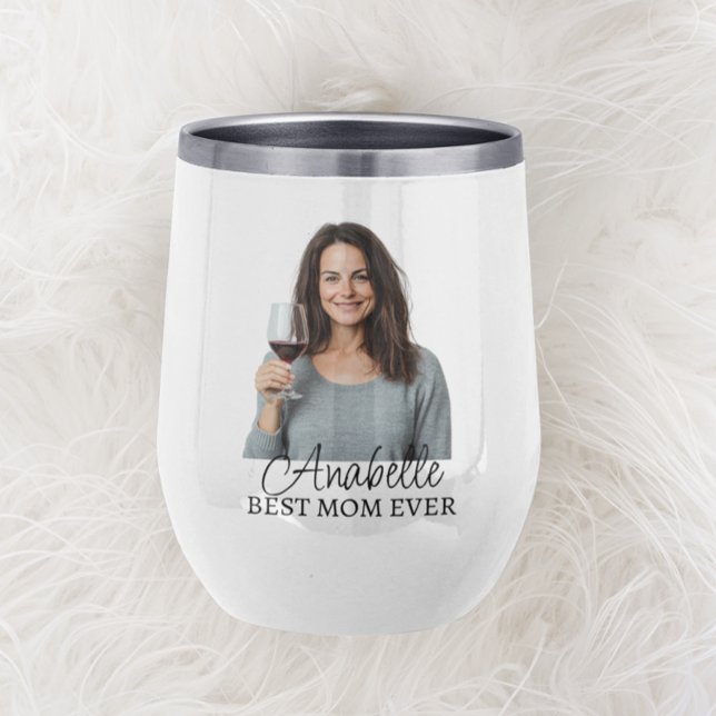 Personalized Photo Name Best Mom Ever Gift  Thermal Wine Tumbler (Creator Uploaded)