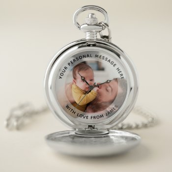 Personalized Photo & Personal Message Pocket Watch by PersonalisedGiftShop at Zazzle