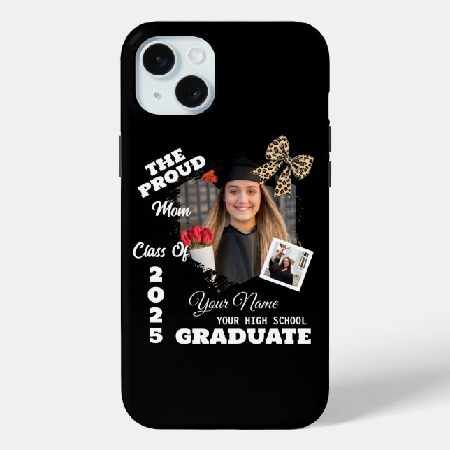 Personalized Photo, Proud Mom of a 2025 Graduate Case-Mate iPhone Case (Back)